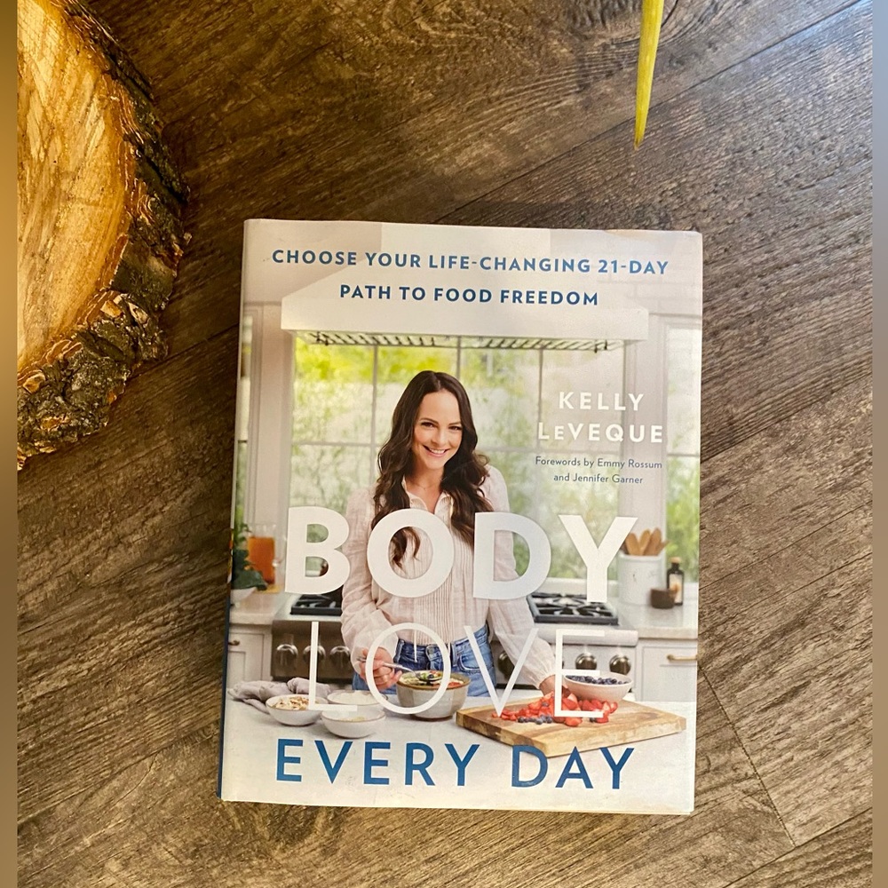 Body Love Every Day Book Kelly LeVeque 21 Day Path to Freedom Great Condition